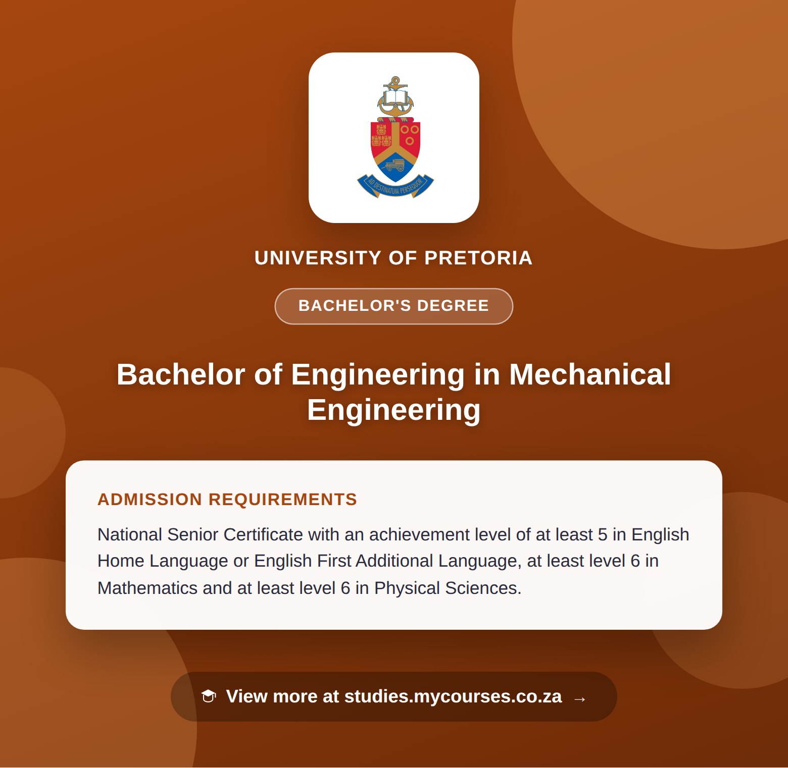 Poster showing admission requirements for the Bachelor of Engineering in Mechanical Engineering bachelor's degree at University of Pretoria, with a link to studies.mycourses.co.za