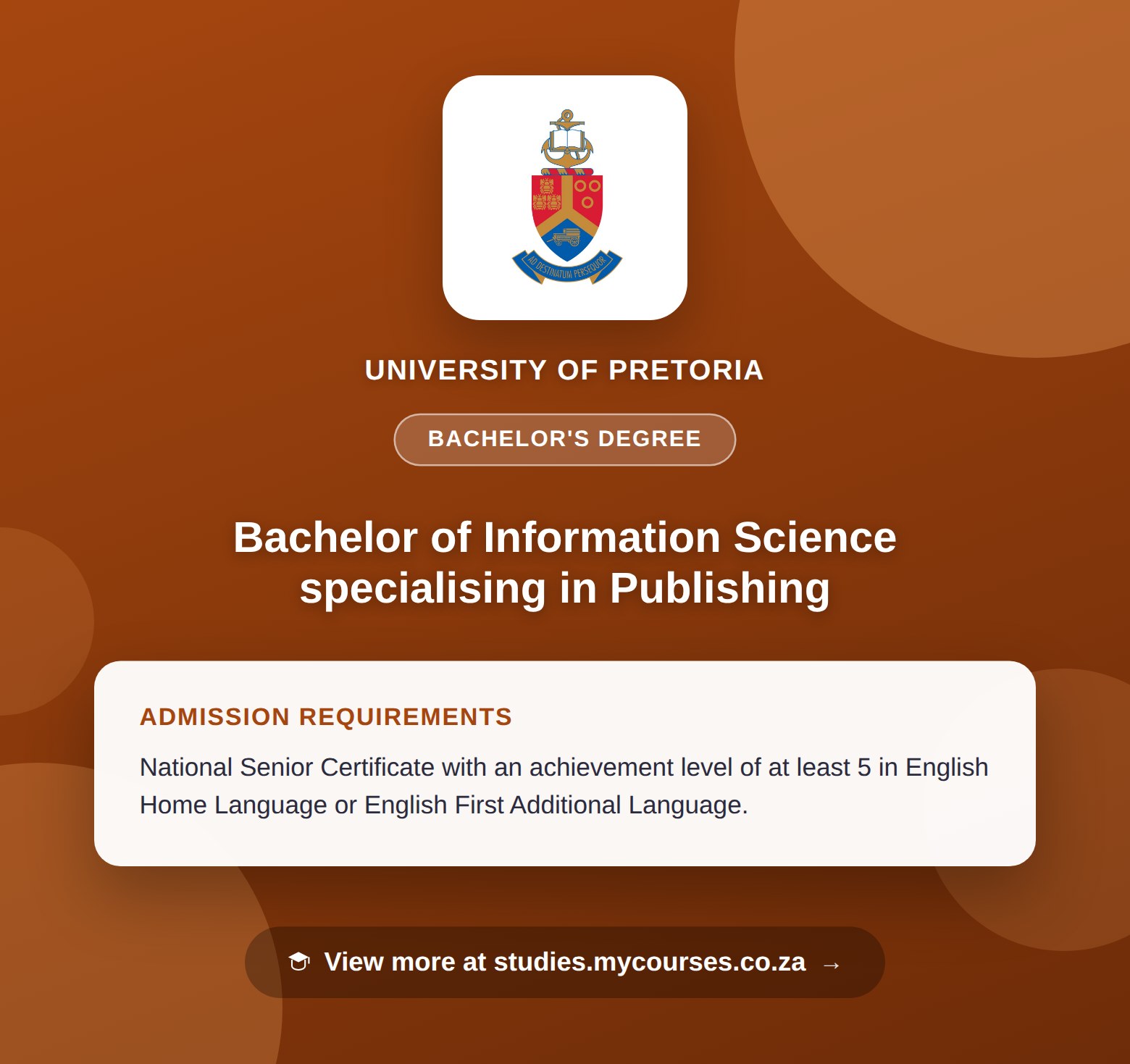 Poster showing admission requirements for the Bachelor of Information Science specialising in Publishing bachelor's degree at University of Pretoria, with a link to studies.mycourses.co.za