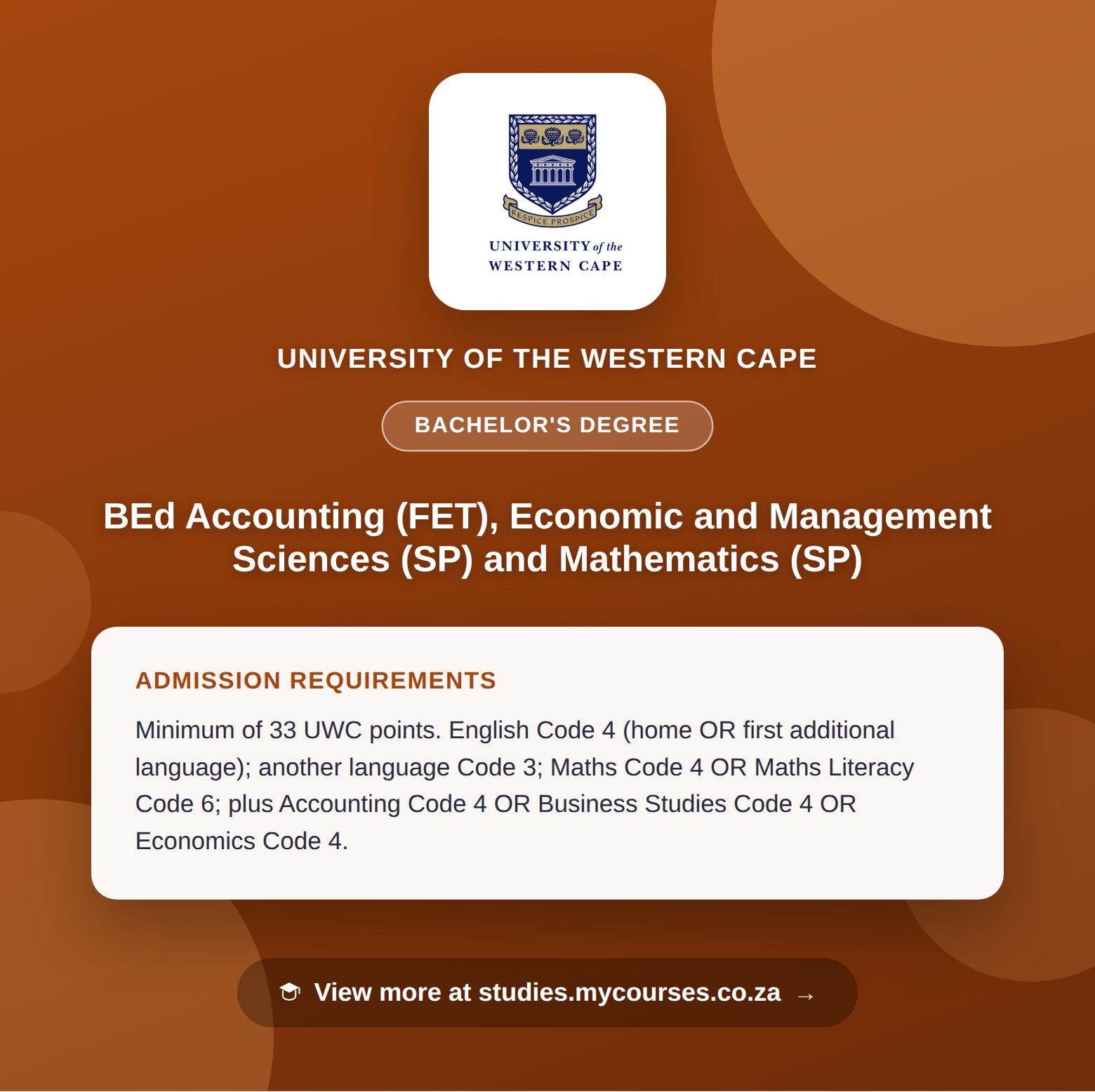 Poster showing admission requirements for the BEd Accounting (FET), Economic and Management Sciences (SP) and Mathematics (SP) bachelor's degree at University of the Western Cape, with a link to studies.mycourses.co.za