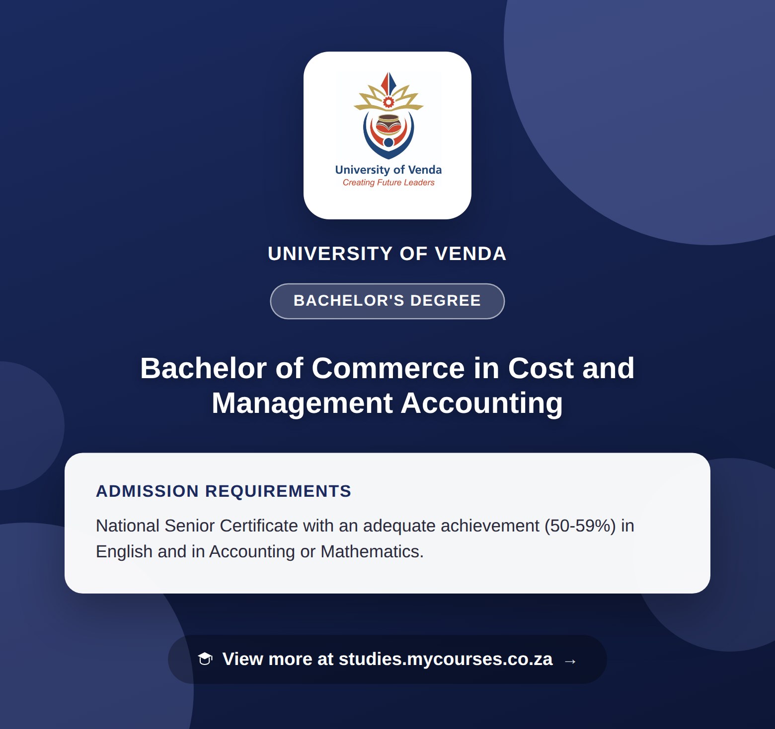 Poster showing admission requirements for the Bachelor of Commerce in Cost and Management Accounting bachelor's degree at University of Venda, with a link to studies.mycourses.co.za