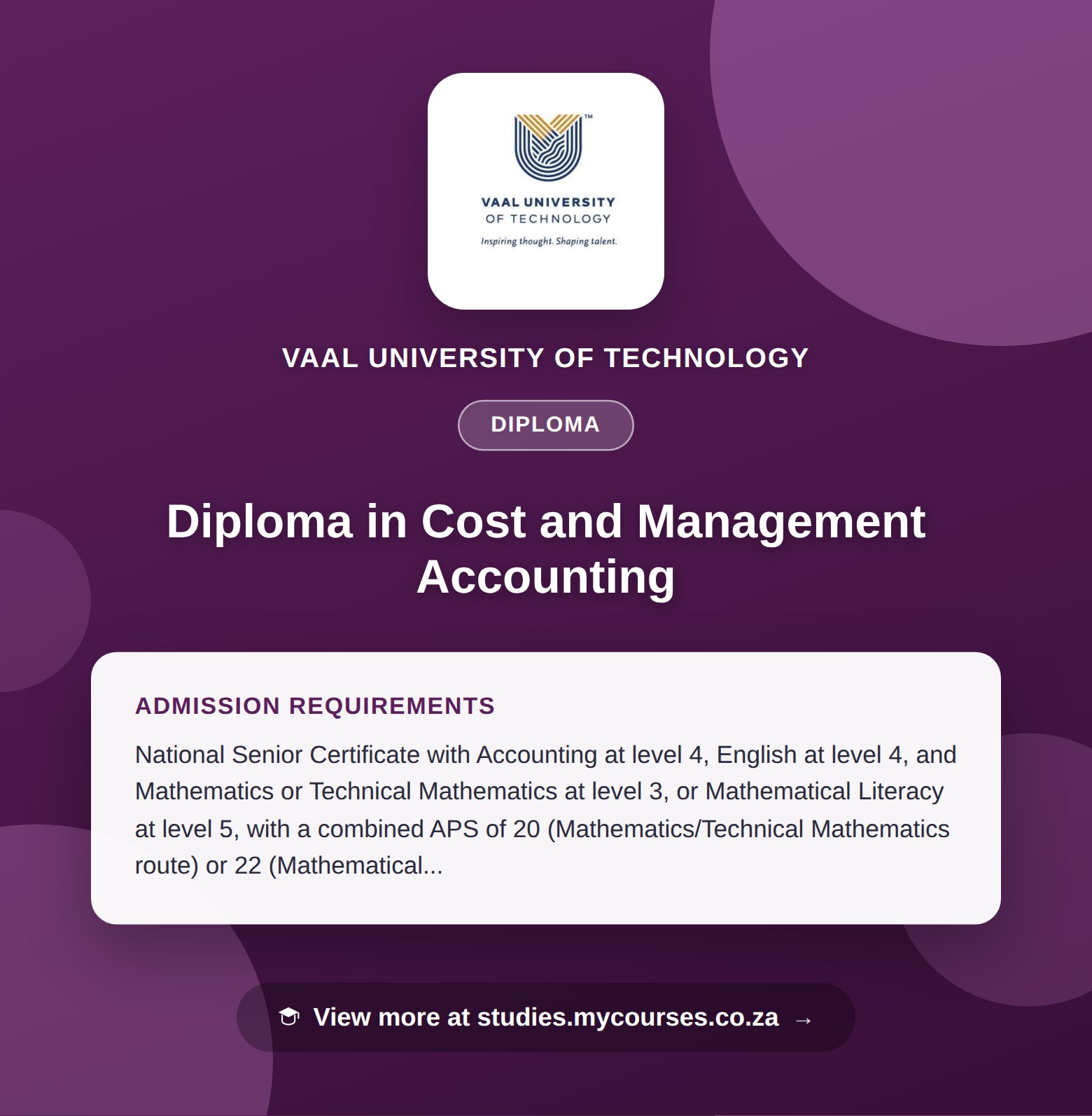 Poster showing admission requirements for the Diploma in Cost and Management Accounting diploma at Vaal University of Technology, with a link to studies.mycourses.co.za