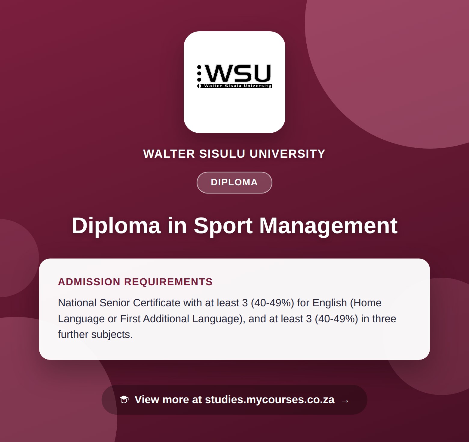 Poster showing admission requirements for the Diploma in Sport Management diploma at Walter Sisulu University, with a link to studies.mycourses.co.za